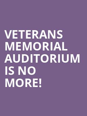 Veterans Memorial Auditorium is no more